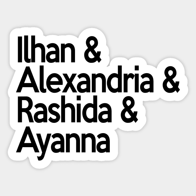 Ilhan Alexandria Rashida Ayanna | Socialist Feminist Democrat Squad! Sticker by ProjectBlue
